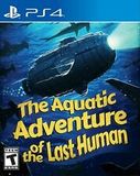 Aquatic Adventure of the Last Human, The (PlayStation 4)